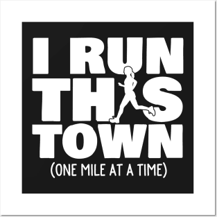 I Run This Town One Mile At A Time Female Runner Posters and Art